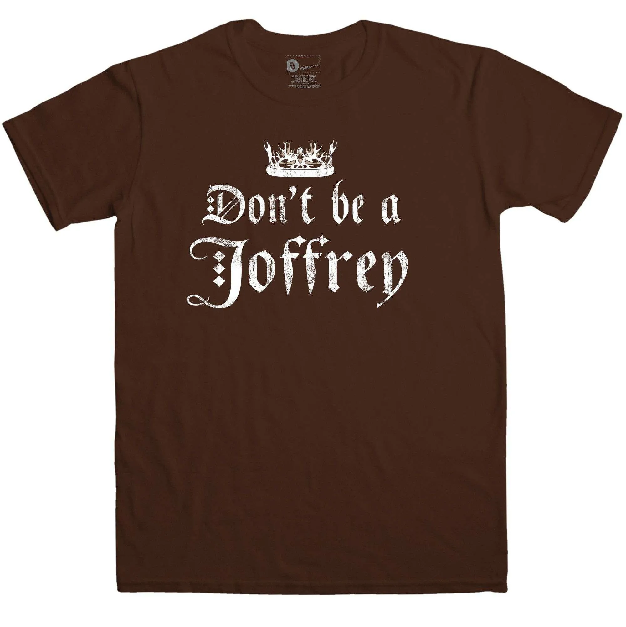 Don't Be A Joffrey T-Shirt