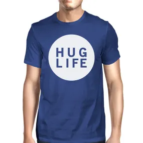 Hug Life Men's Royal Blue T-shirt Life Quote Cotton Round-Neck Tee