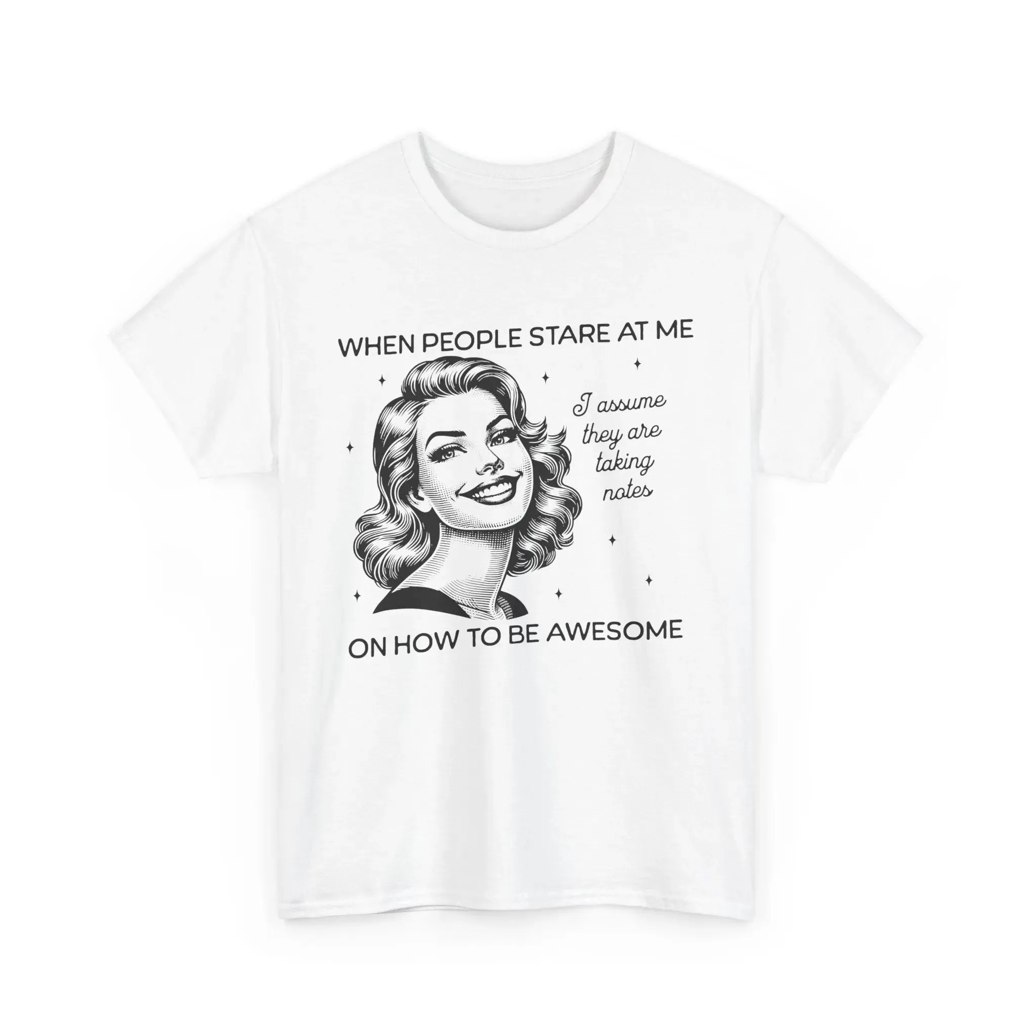 When People Stare Womenswear Classic Cotton T-Shirt